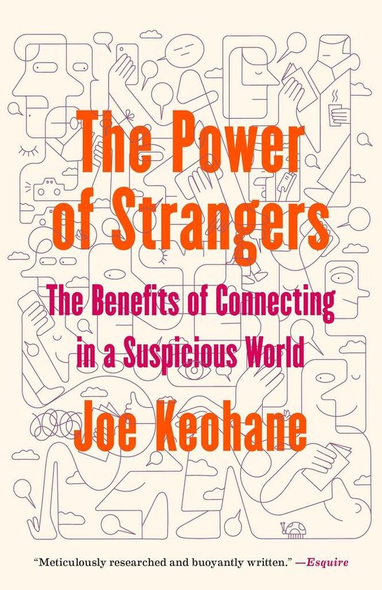 The Power of Strangers -  Joe Keohane