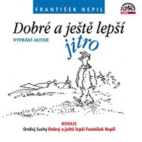 Dobré a ještě lepší jitro + bonus -  František Nepil
