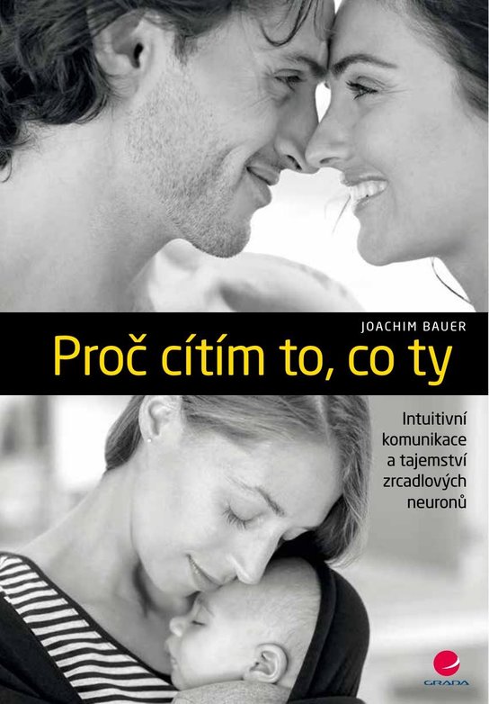 Proč cítím to, co ty -  Joachim Bauer