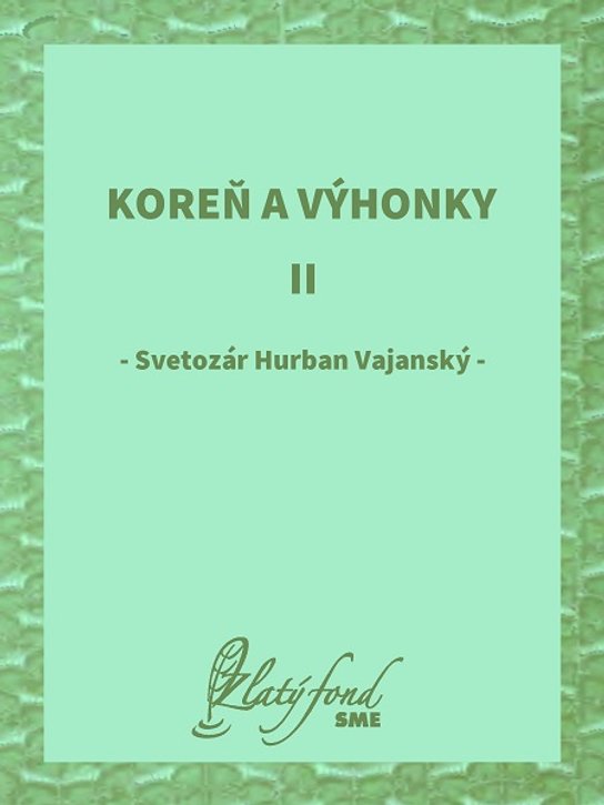 Koreň a výhonky II -  Svetozár Hurban Vajanský