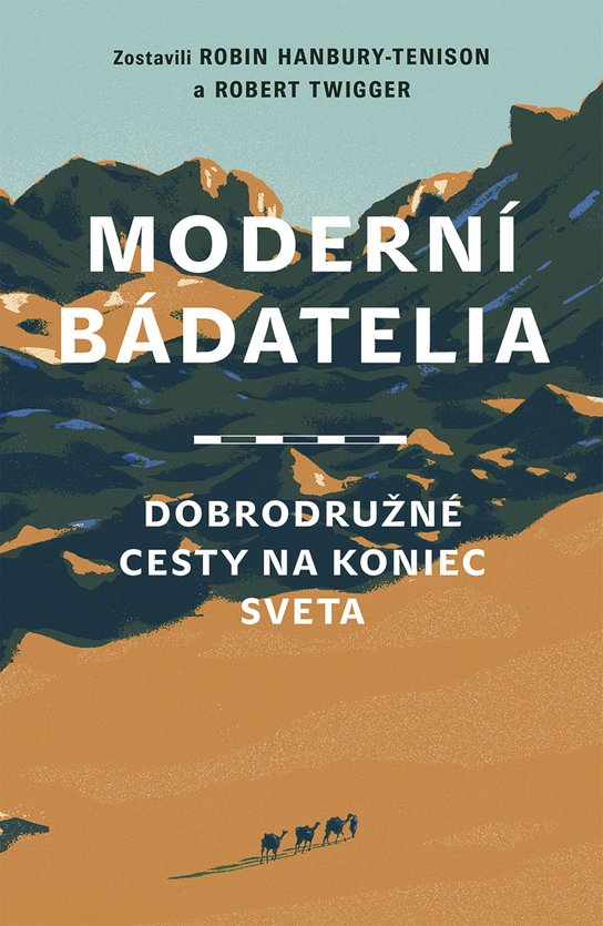 Moderní bádatelia -  Robert Twigger a Robin Hanbury-Tenison