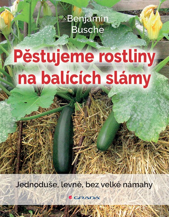 Pěstujeme rostliny na balících slámy -  Benjamin Busche