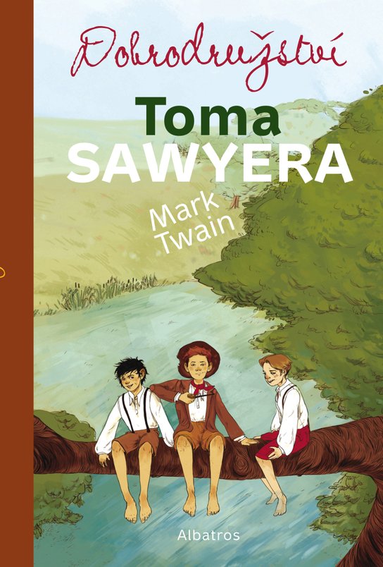 Dobrodružství Toma Sawyera -  Mark Twain
