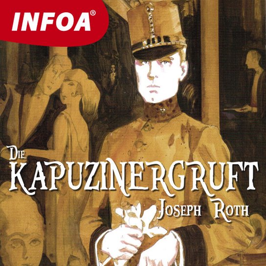 Die Kapuzinergruft -  Joseph Roth