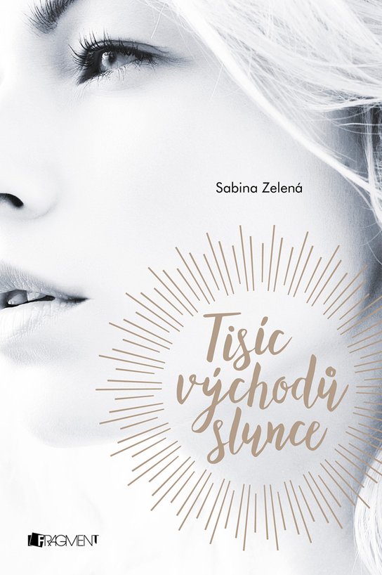 Tisíc východů slunce -  Sabina Zelená