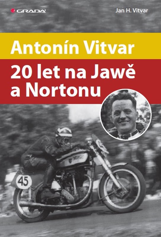 Antonín Vitvar - 20 let na Jawě a Nortonu -  Jan Vitvar