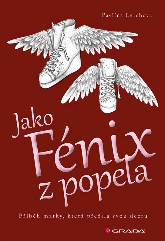 Jako Fénix z popela -  Pavlína Lerchová