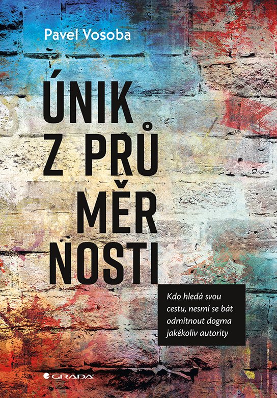 Únik z průměrnosti -  Pavel Vosoba