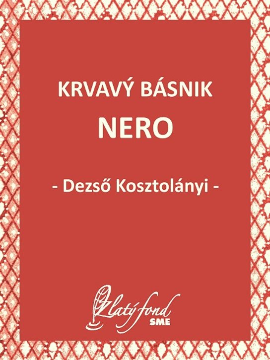 Krvavý básnik Nero -  Dezső Kosztolányi