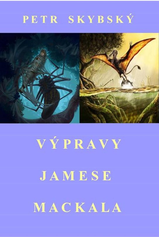 Výpravy Jamese Mackala -  Petr Skybský