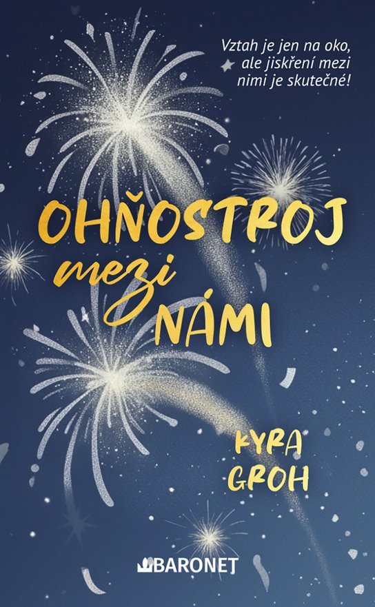 Ohňostroj mezi námi -  Kyra Groh