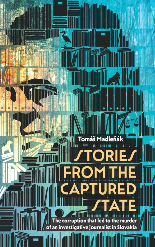 Stories from the captured state -  Tomáš Madleňák