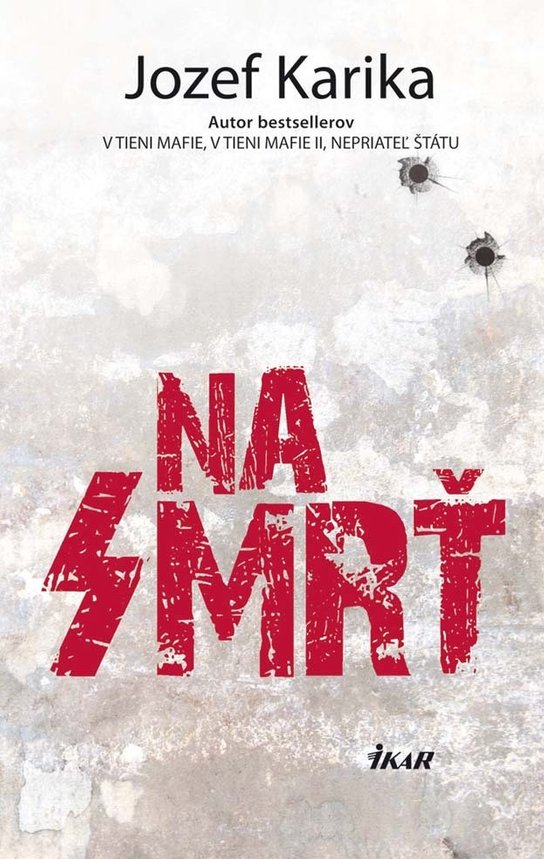 Na smrť -  Jozef Karika