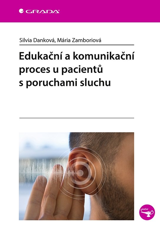 Edukační a komunikační proces u pacientů s poruchami sluchu -  Silvia Danková