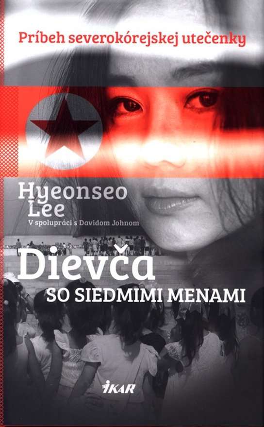Dievča so siedmimi menami -  Lee Hyeonseo