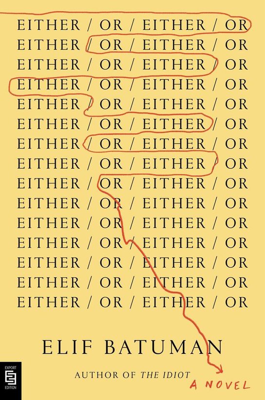 Either/Or -  Elif Batuman