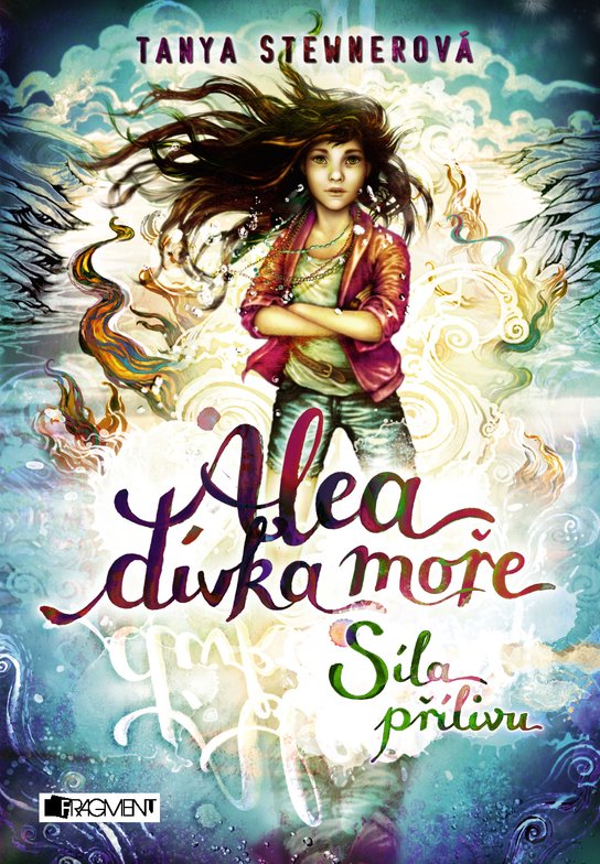 Alea - dívka moře: Síla přílivu -  Tanya Stewnerová
