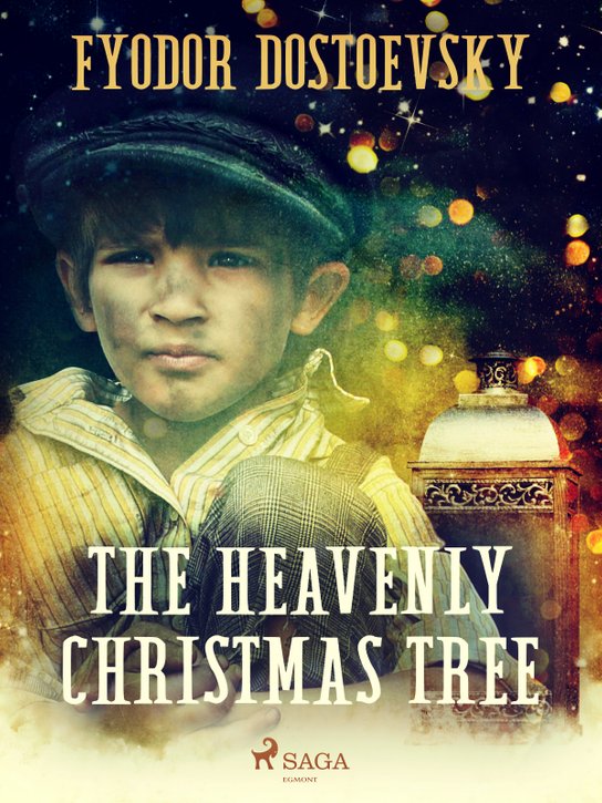 The Heavenly Christmas Tree -  Fyodor Dostoevsky