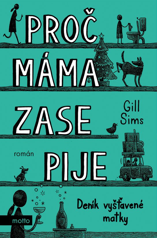 Proč máma ZASE pije -  Gill Sims