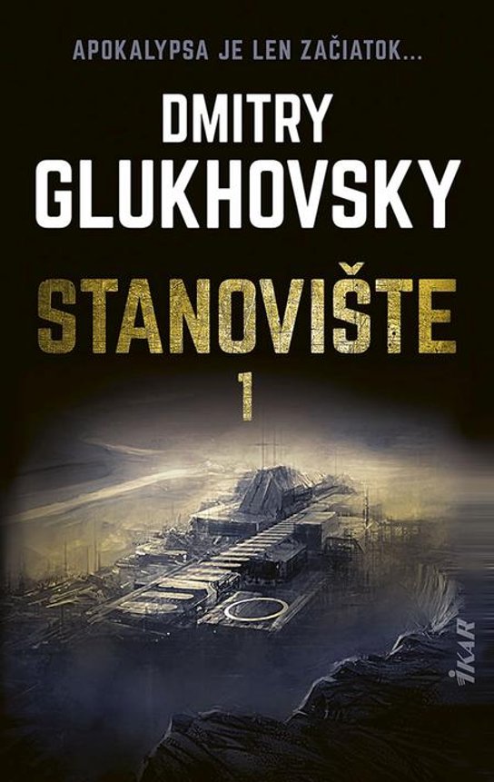 Stanovište (1. diel) -  Dmitry Glukhovsky