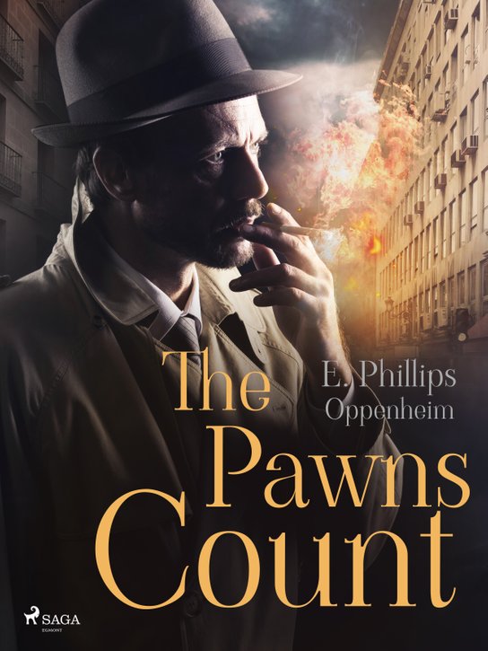 The Pawns Count -  Edward Phillips Oppenheim