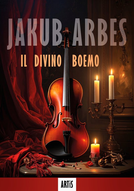 Il divino Boemo -  Jakub Arbes