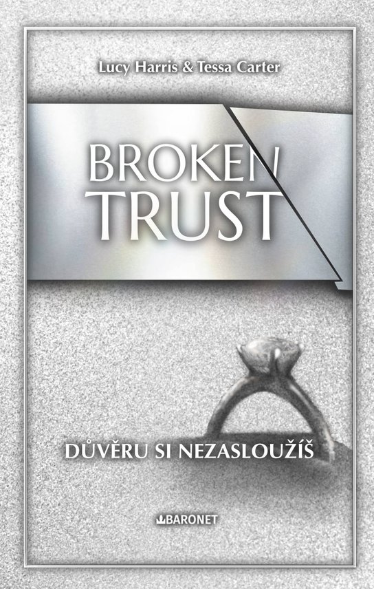 Broken Trust: Důvěru si nezasloužíš -  Lucy Harris