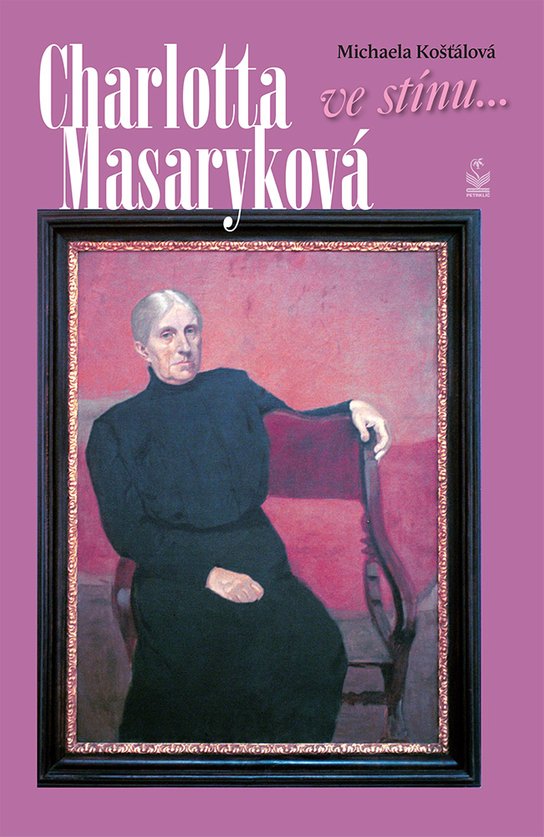 Charlotta Masaryková: Ve stínu... -  Michaela Košťálová