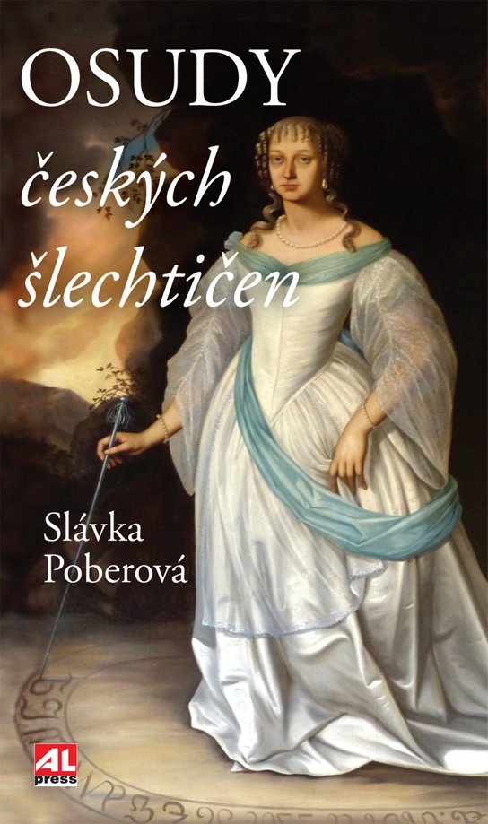 Osudy českých šlechtičen -  Slávka Poberová