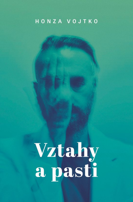 Vztahy a pasti - Honza Vojtko