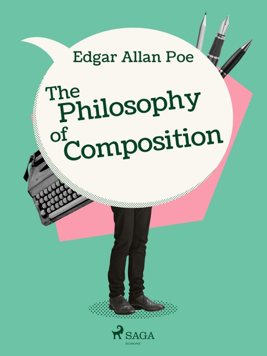 The Philosophy of Composition -  Edgar Allan Poe