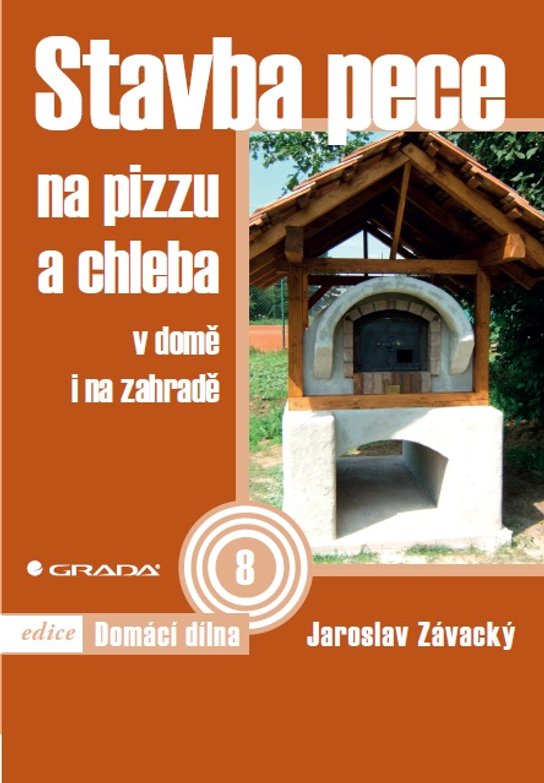 Stavba pece na pizzu a chleba -  Jaroslav Závacký