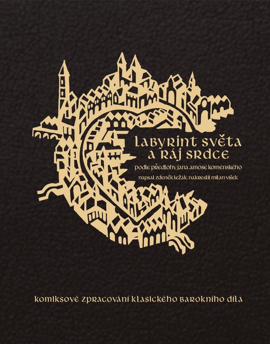 Labyrint světa a ráj srdce -  Zdeněk Ležák