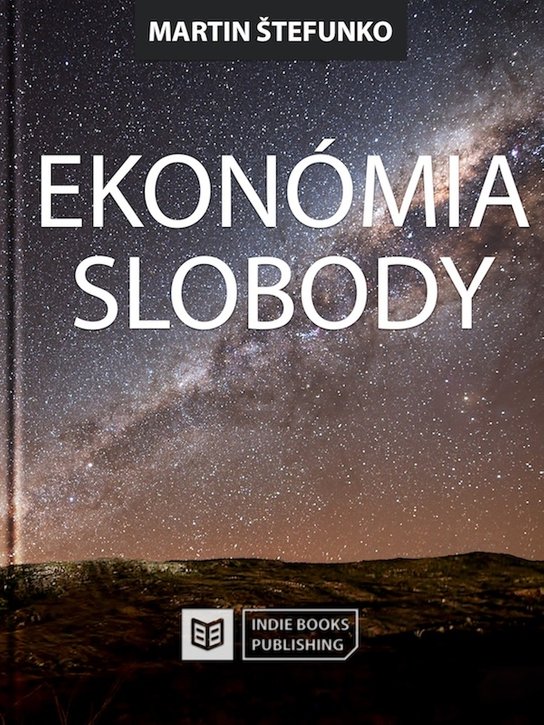 Ekonómia slobody -  Martin Štefunko