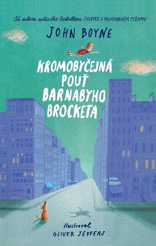 Kromobyčejná pouť Barnabyho Brocketa -  John Boyne