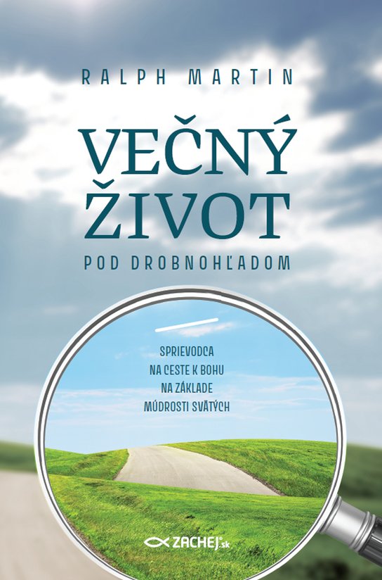 Večný život pod drobnohľadom -  Ralph Martin