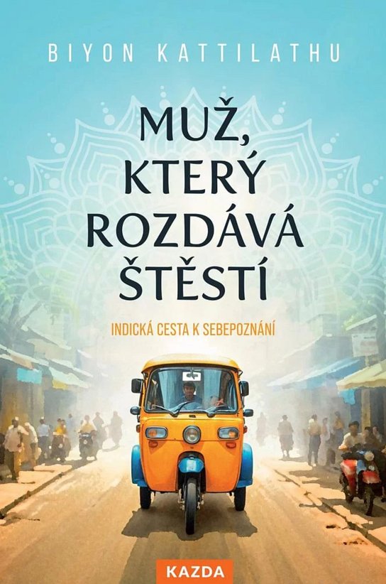 Muž, který rozdává štěstí -  Biyon Kattilathu