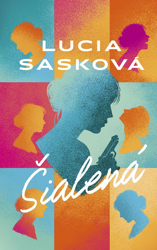 Šialená -  Lucia Sasková