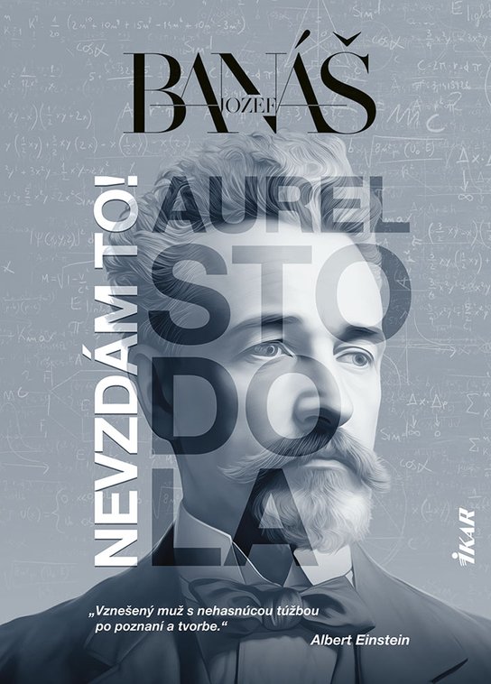 Nevzdám to! Aurel Stodola -  Jozef Banáš