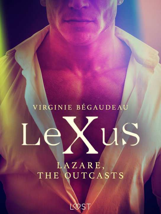 LeXuS : Lazare, the Outcasts -  Virginie Bégaudeau