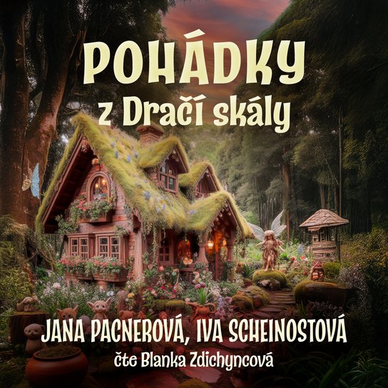 Pohádky z Dračí skály -  Ivana Scheinostová