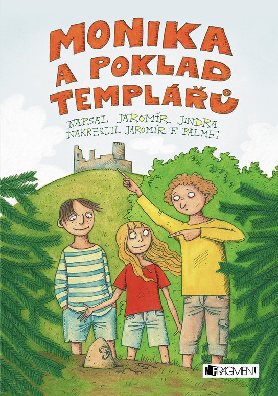 Monika a poklad templářů -  Jaromír Jindra