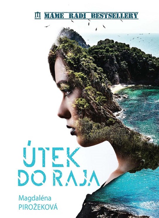 Útek do raja -  Magdaléna Pirožeková
