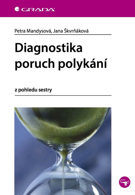 Diagnostika poruch polykání -  Jana Škvrňáková