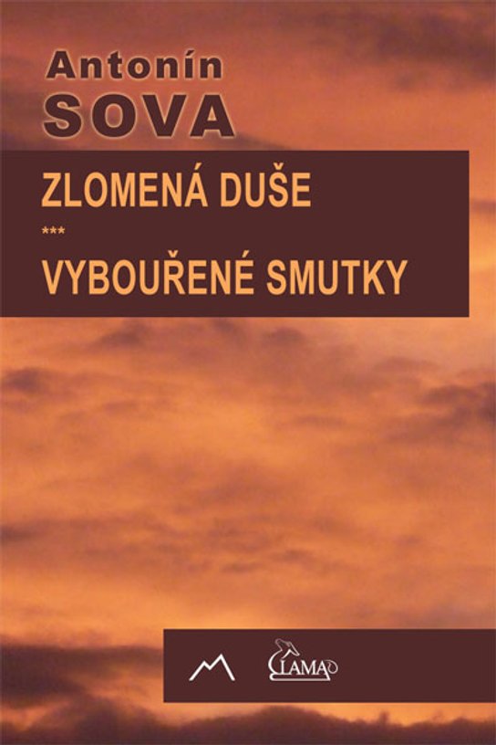 Zlomená duše / Vybouřené smutky - Antonín Sova