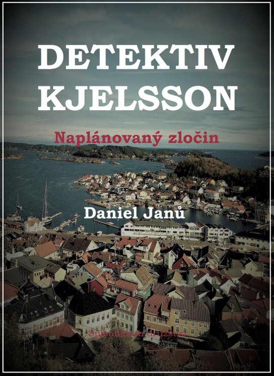 Naplánovaný zločin - Daniel Janů