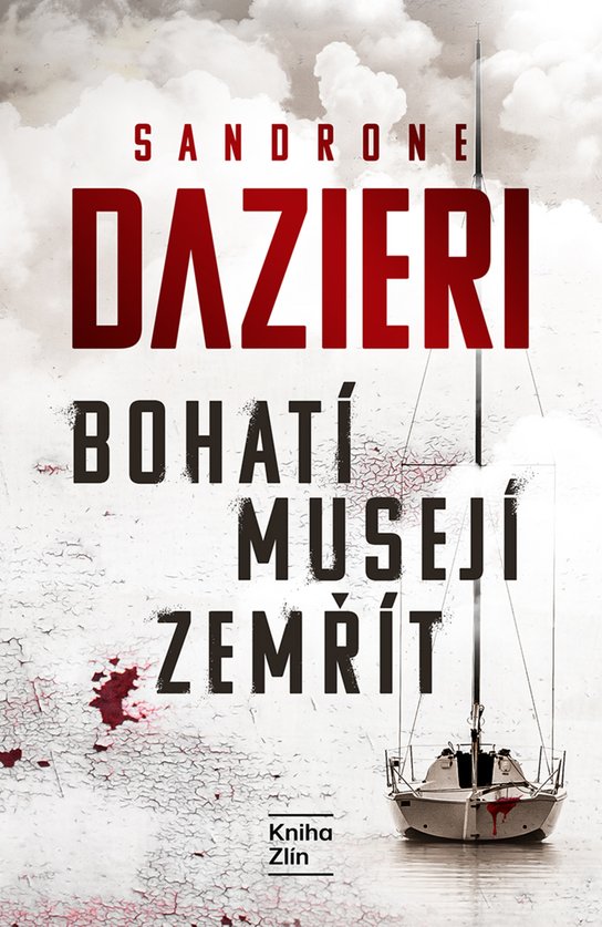 Bohatí musejí zemřít -  Sandrone Dazieri