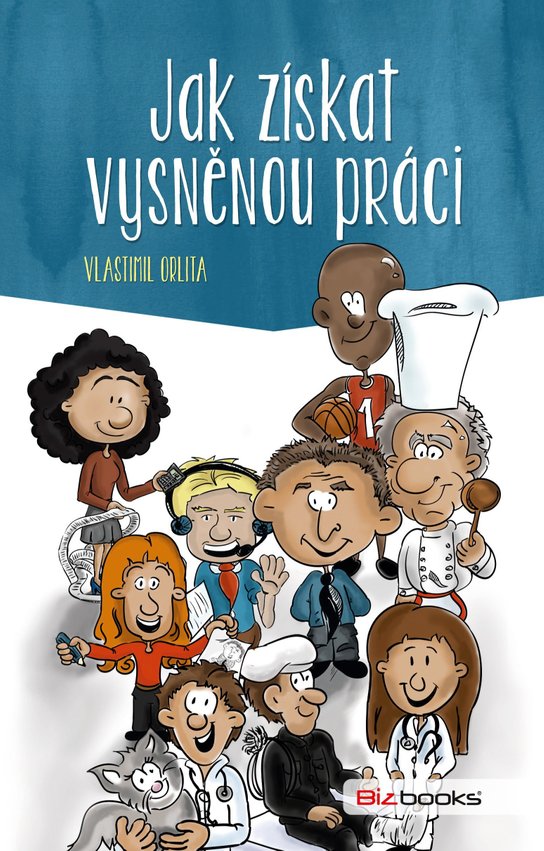 Jak získat vysněnou práci -  Vlastimil Orlita