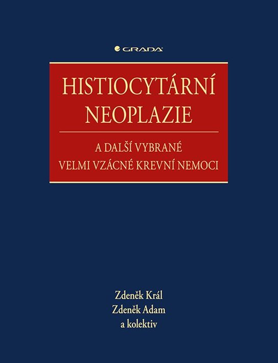 Histiocytární neoplazie a další vybrané velmi vzácné krevní nemoci -  Zdeněk Adam