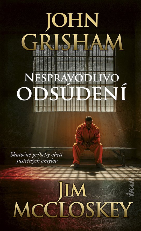 Nespravodlivo odsúdení -  John Grisham
